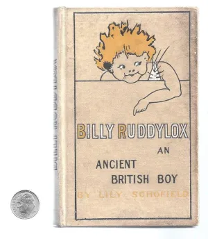 Billy Ruddylox: An Ancient British Boy